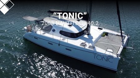 2008 Nautitech 40.2 &quot;Tonic&quot; For Sale with The Yacht Sales Co. incorp MHS.