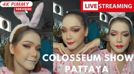 Colosseum ladyboy show Pattaya LIVE STREAM with Pimmy &amp; friends