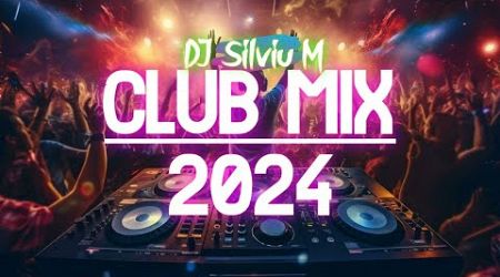 Music Mix 2024 | Party Club Dance 2024 | Best Remixes Of Popular Songs 2024 MEGAMIX (DJ Silviu M)