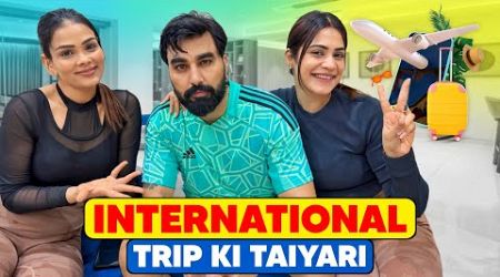 International trip ki taiyari