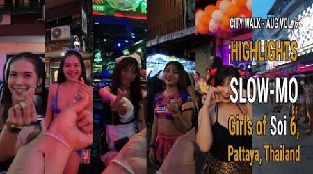 City Walk - Slow-mo -The Beautiful Girls of Soi 6, Pattaya, Thailand - Aug Vol 6 #pattayanightlife