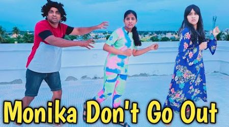 Monika Don&#39;t Go Out | comedy video | funny video | Prabhu sarala lifestyle