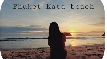 Thailand Phuket Kata beach (ထိုင်းနိုင်ငံဖူးကတ်ကသကမ်းခြေ)