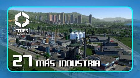 MÁS INDUSTRIA | Isla Samui Cap27 | Cities Skylines 2 | Gameplay en español