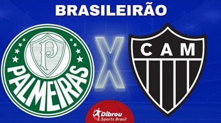 PALMEIRAS X ATLÉTICO MINEIRO AO VIVO BRASILEIRÃO DIRETO DO ESTÁDIO | RODADA 28 - NARRAÇÃO