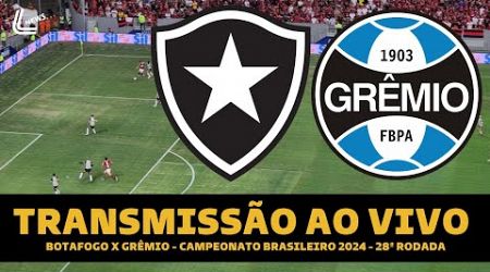 BOTAFOGO X GRÊMIO TRANSMISSÃO AO VIVO DIRETO DO MANÉ GARRINCHA - BRASILEIRÃO 2024 - RODADA 28