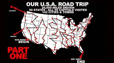 Our USA Road Trip PART ONE - 24,000 Miles, 50 States, All 50 Capitals Visited, 142 Towns &amp; Cities