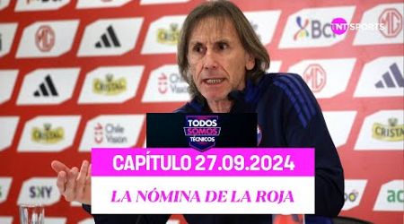 Todos Somos Técnicos - la Roja se prepara: todo sobre la nómina | Capítulo 27 de septiembre 2024