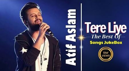 Best Of Atif Aslam | Popular Songs | Top 10 Songs | Jukebox | Atif Aslam Hit Songs 2024 #atifaslam