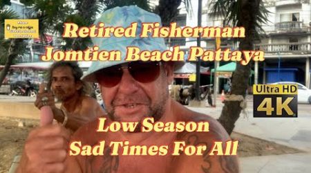 Jomtien Beach Pattaya Low Season Lazy Sunday | Retired Fishermen Chills Out Smoking Weed,Cheap Beers