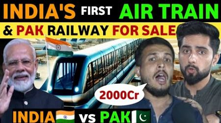 INDIA&#39;S 1ST AIR TRAIN BY 2027, PAK RAILWAY IN BAD CONDITION, PAKISTANI PUBLIC REACTION ON INDIA