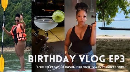 BIRTHDAY VLOG 3: Paddle boarding in the ocean | Old Town Phuket tour | tried different food