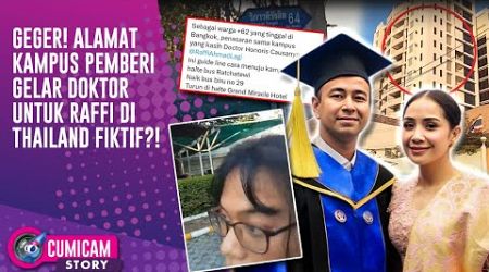 Mengejutkan! Warga +62 Cari Tahu Kampus Pemberi Gelar Doktor Untuk Raffi Ahmad Di Thailand|CUMISTORY