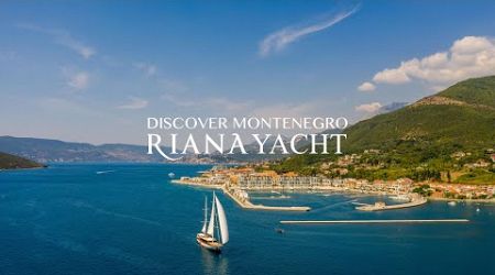 Discover Montenegro on Riana Yacht