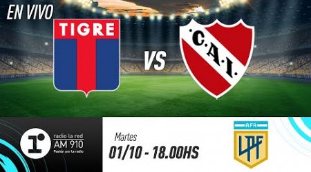 TIGRE VS INDEPENDIENTE | LIGA PROFESIONAL | EN VIVO RADIO LA RED