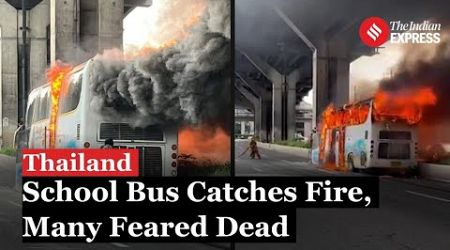 Thailand School Bus Fire: 25 students, teachers on board feared dead