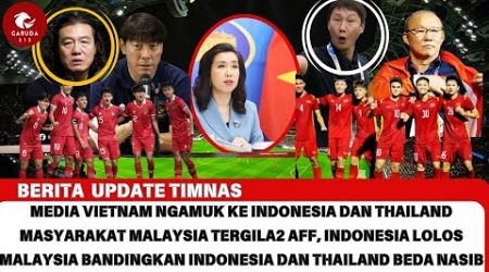 *TAK PANTAS*VIETNAM Ngamuk Ke Indonesia dan Thailand,Karna Tak Lolos| Kabar TERBARU Timnas INDONESIA