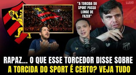 RAPAZ.. O QUE ESSE TORCEDOR DO CEARÁ FALOU DA TORCIDA DO SPORT É CERTO MESMO? VEJA TUDO AQUI