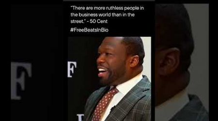 “There Are More Ruthless People In The Business World Than In The Street” - 50 Cent #shorts