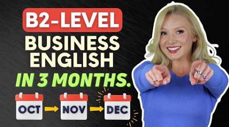 Master B2-Level Business English in 3 Months