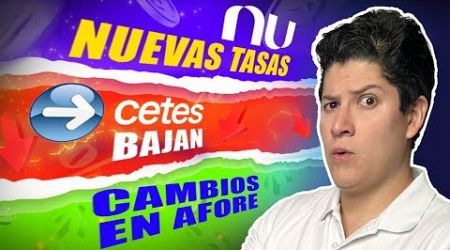 Nuevas de Tasas de NU | Tasas de CETES | Cambios en AFORE