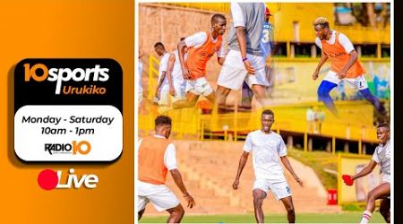 #10SPORTS LIVE 03 10 2024:RAYON SPORTS NA APR FC ZASUBUKUYE IMYITOZO // AMAVUBI ARAKATAJE MU MYITOZO