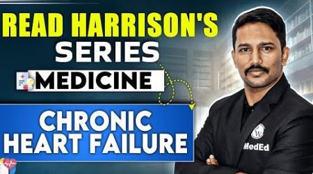 Medicine | Chronic Heart Failure | Dr. Santosh || Read Harrison&#39;s