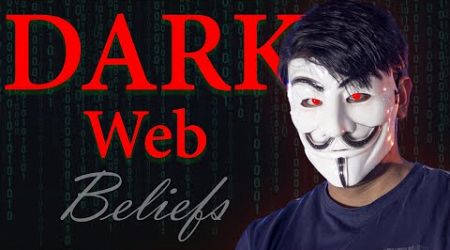 Dark Web : Popular Beliefs &amp; Reality