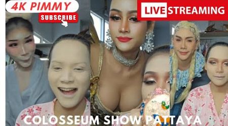 Colosseum ladyboy show Pattaya LIVE STREAM with Pimmy &amp; friends