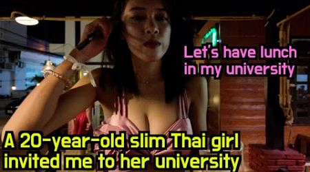 A 20-year-old skinny Thai girl working at a bar invited me to her university