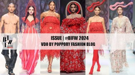 ISSUE | Bangkok International Fashion Week 2024 | VDO BY POPPORY