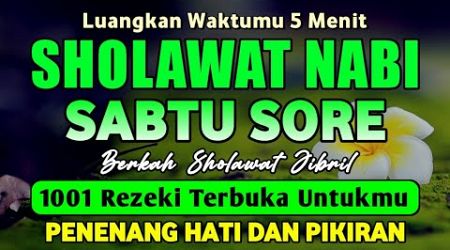 SHOLAWAT JIBRIL PENARIK REZEKI PALING DAHSYAT, Sholawat Nabi Muhammad SAW, Sholawat Jibril Merdu