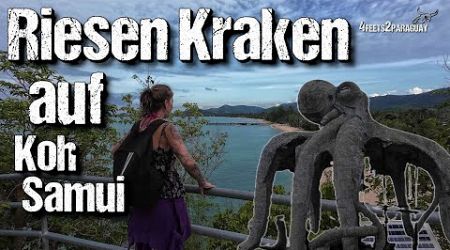 Riesen Kraken auf Koh Samui und atemberaubende Aussichtpunkte