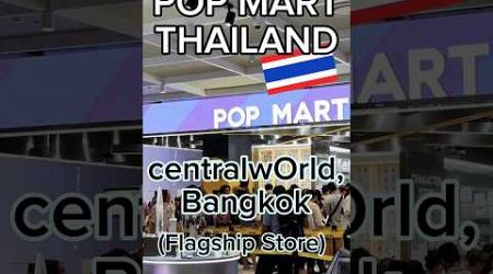 @POPMARTOFFICIAL Thailand’s Central World Flagship Store #popmart #popmartthailand #bangkok