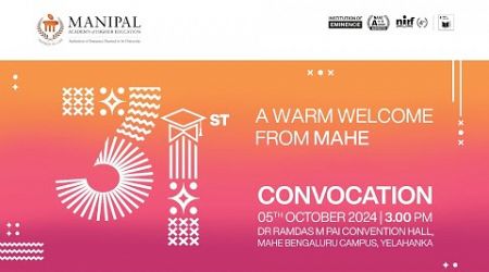 31st Convocation, Manipal Academy Of Higher Education | 5th OCTOBER 2024 | MAHE Bengaluru