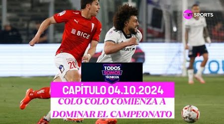 Todos Somos Técnicos - Colo Colo establece su dominio en el campeonato | Capítulo 04 de octubre 2024