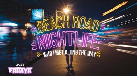 Beach Road Nightlife: Who I Met Along the Way