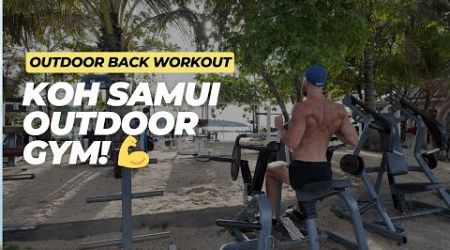 Back Workout | Outdoor Gym | Koh Samui | Morning Routine