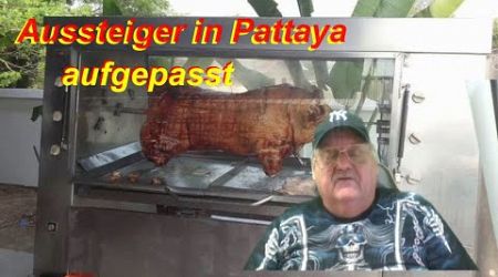 Aussteiger in Pattaya aufgepasst !!!