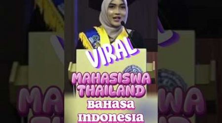 BAHASA INDONESIA MENDUNIA VIRAL MAHASISWA THAILAND @religiislamindonesiachannel85