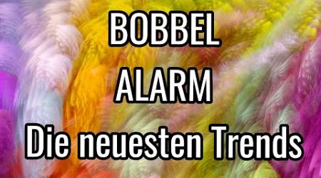 BOBBEL ALARM ❤️❤️❤️ Die neuesten Trends mit Romy Fischer