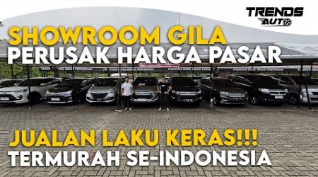 SHOWROOM GILA PERUSAK HARGA PASAR!!! JUALAN LAKU KERAS KARENA TERMURAH SE-INDONESIA DI POWER AUTO.