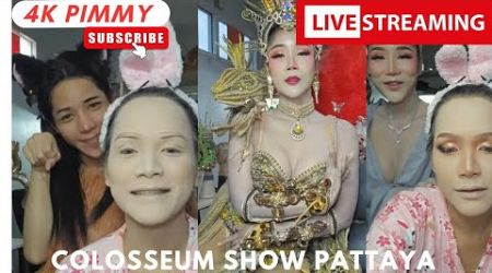 Colosseum Ladyboy Show Pattaya LIVE STREAM with Pimmy &amp; friends