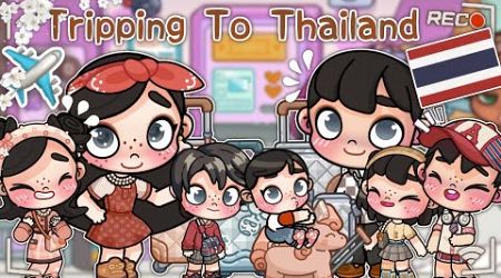 DRAMA AVATAR WORLD || TRIPPING TO THAILAND 