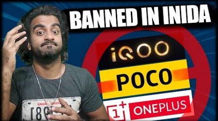 Government to ‘Ban’ OnePlus, iQoo and Poco in India