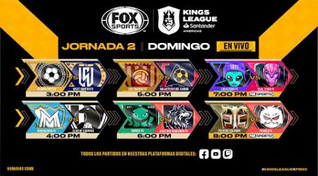 Jornada 2 Kings League Americas | EN VIVO