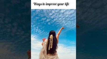 ways to improve your life #trending #youtubeshorts #lifestyle #love #blessed #youtube #goals