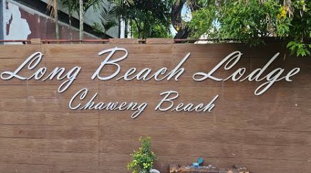 LONG BEACH LODGE on Chawemg Beach, KOH SAMUI, THAILAND