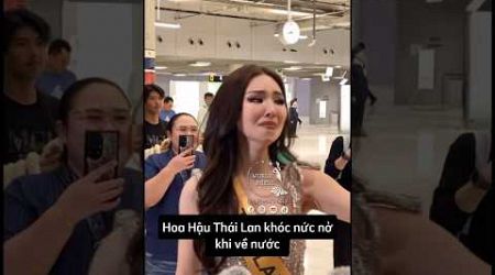 Hoa Hậu Thái Lan Malin Miss Grand Thailand 2024 khóc nức nở về nước sau drama Nawat và Cambodia