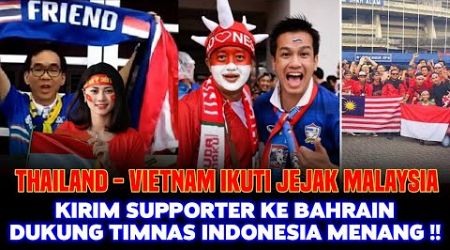 Vietnam &amp; Thailand Ikut Jejak Malaysia Kirim Banyak Supporter Dukung Indonesia Kalahkan Bahrain